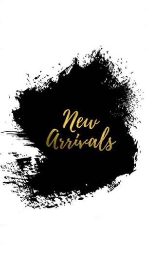 NEW ARRIVALS